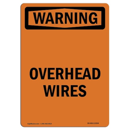 Signmission Safety Sign, OSHA WARNING, 7" Height, Overhead Wires, Portrait OS-WS-D-57-V-13394